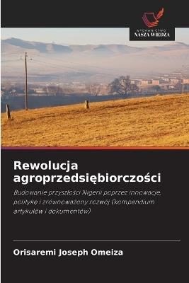 Rewolucja agroprzedsiębiorczości - Orisaremi Joseph Omeiza - cover