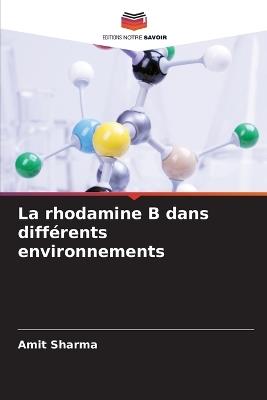 La rhodamine B dans différents environnements - Amit Sharma - cover