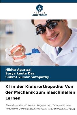 KI in der Kieferorthopädie: Von der Mechanik zum maschinellen Lernen - Nikita Agarwal,Surya Kanta Das,Subrat Kumar Satapathy - cover