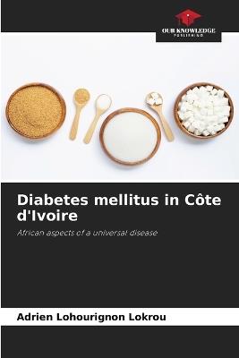 Diabetes mellitus in Côte d'Ivoire - Adrien Lohourignon Lokrou - cover