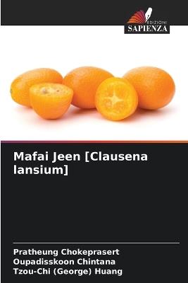 Mafai Jeen [Clausena lansium] - Pratheung Chokeprasert,Oupadisskoon Chintana,Tzou-Chi (George) Huang - cover