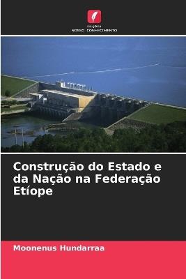 Construção do Estado e da Nação na Federação Etíope - Moonenus Hundarraa - cover