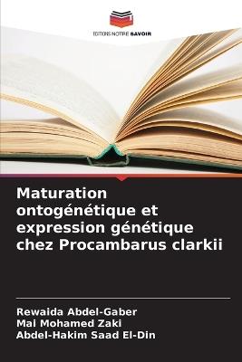 Maturation ontogénétique et expression génétique chez Procambarus clarkii - Rewaida Abdel-Gaber,Mai Mohamed Zaki,Abdel-Hakim Saad El-Din - cover
