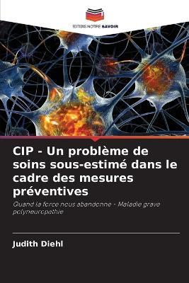 CIP - Un problème de soins sous-estimé dans le cadre des mesures préventives - Judith Diehl - cover