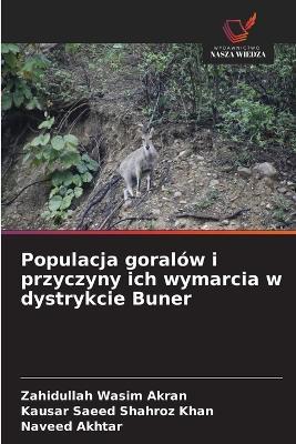 Populacja goralów i przyczyny ich wymarcia w dystrykcie Buner - Zahidullah Wasim Akran,Kausar Saeed Shahroz Khan,Naveed Akhtar - cover