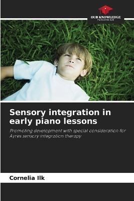 Sensory integration in early piano lessons - Cornelia Ilk - cover