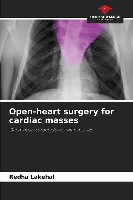 Open-heart surgery for cardiac masses - Redha Lakehal - cover