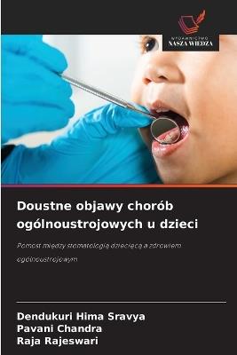 Doustne objawy chorób ogólnoustrojowych u dzieci - Dendukuri Hima Sravya,Pavani Chandra,Raja Rajeswari - cover