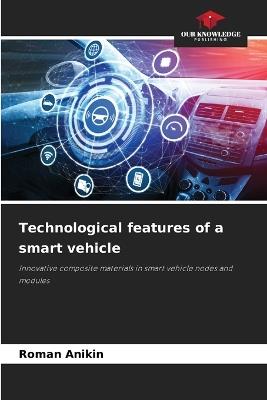 Technological features of a smart vehicle - Roman Anikin - cover