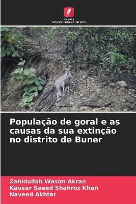 População de goral e as causas da sua extinção no distrito de Buner - Zahidullah Wasim Akran,Kausar Saeed Shahroz Khan,Naveed Akhtar - cover