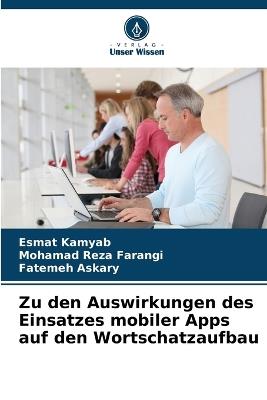 Zu den Auswirkungen des Einsatzes mobiler Apps auf den Wortschatzaufbau - Esmat Kamyab,Mohamad Reza Farangi,Fatemeh Askary - cover