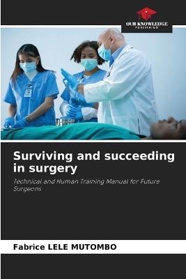 Surviving and succeeding in surgery - Fabrice Lele Mutombo - cover