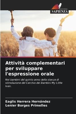 Attività complementari per sviluppare l'espressione orale - Eaglis Herrera Hernández,Lenier Borges Primelles - cover