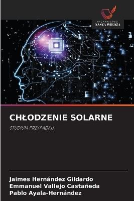 Chlodzenie Solarne - Jaimes Hernández Gildardo,Emmanuel Vallejo Castañeda,Pablo Ayala-Hernández - cover