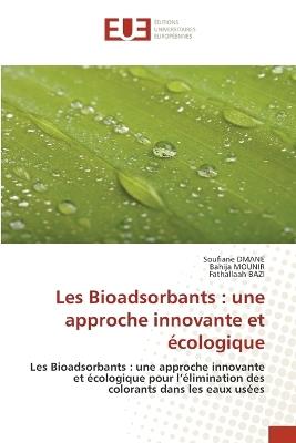 Les Bioadsorbants: une approche innovante et écologique - Soufiane Dmane,Bahija Mounir,Fathallaah Bazi - cover