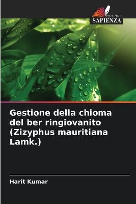 Gestione della chioma del ber ringiovanito (Zizyphus mauritiana Lamk.) - Harit Kumar - cover
