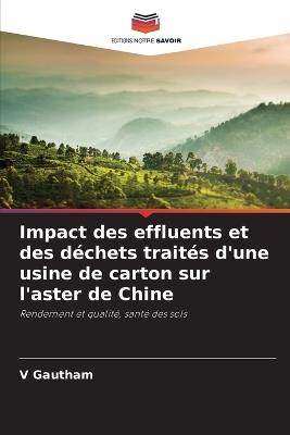 Impact des effluents et des déchets traités d'une usine de carton sur l'aster de Chine - V Gautham - cover