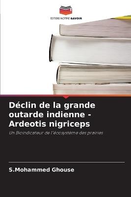 Déclin de la grande outarde indienne - Ardeotis nigriceps - S Mohammed Ghouse - cover