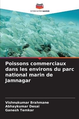 Poissons commerciaux dans les environs du parc national marin de Jamnagar - Vishnukumar Brahmane,Abhaykumar Desai,Ganesh Temkar - cover