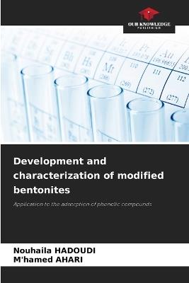 Development and characterization of modified bentonites - Nouhaila Hadoudi,M'Hamed Ahari - cover