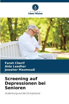 Screening auf Depressionen bei Senioren - Farah Cherif,Aida Laadhar,Jawaher Masmoudi - cover