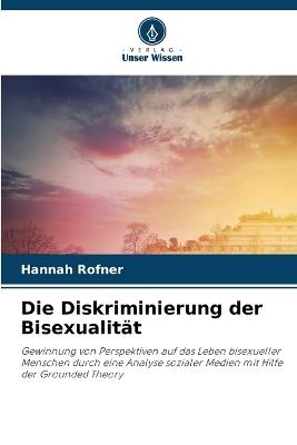 Die Diskriminierung der Bisexualität - Hannah Rofner - cover