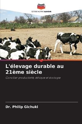 L'élevage durable au 21ème siècle - Philip Gichuki - cover