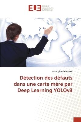 Détection des défauts dans une carte mère par Deep Learning YOLOv8 - Abdelghani Chahmi - cover