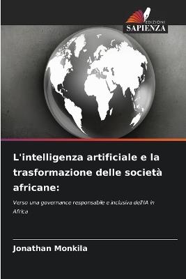 L'intelligenza artificiale e la trasformazione delle società africane - Jonathan Monkila - cover