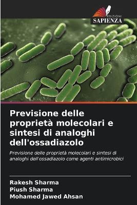 Previsione delle proprietà molecolari e sintesi di analoghi dell'ossadiazolo - Rakesh Sharma,Piush Sharma,Mohamed Jawed Ahsan - cover