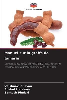 Manuel sur la greffe de tamarin - Vaishnavi Chavan,Anshul Lohakare,Santosh Phulari - cover