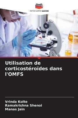 Utilisation de corticostéroïdes dans l'OMFS - Vrinda Kolte,Ramakrishna Shenoi,Manas Jain - cover