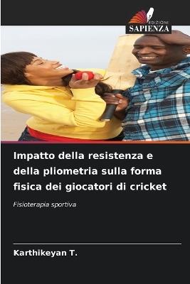 Impatto della resistenza e della pliometria sulla forma fisica dei giocatori di cricket - Karthikeyan T - cover