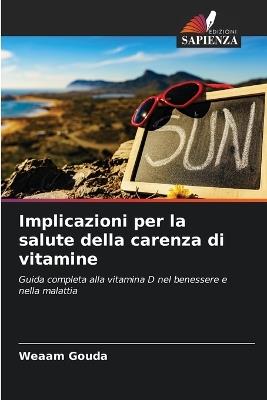 Implicazioni per la salute della carenza di vitamine - Weaam Gouda - cover