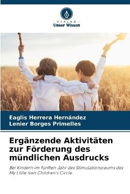 Ergänzende Aktivitäten zur Förderung des mündlichen Ausdrucks - Eaglis Herrera Hernández,Lenier Borges Primelles - cover