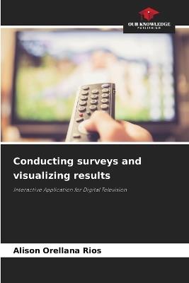 Conducting surveys and visualizing results - Alison Orellana Rios - cover