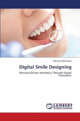 Digital Smile Designing - Manisha Shekhawat - cover