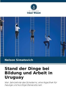 Stand der Dinge bei Bildung und Arbeit in Uruguay - Nelson Simatovich - cover