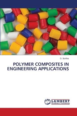 Polymer Composites in Engineering Applications - D Saritha - cover