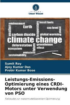 Leistungs-Emissions-Optimierung eines CRDI-Motors unter Verwendung von PSO - Sumit Roy,Ajoy Kumar Das,Probir Kumar Bose - cover