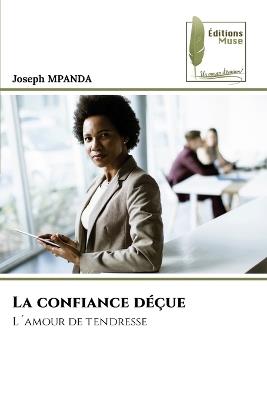 La confiance déçue - Joseph Mpanda - cover