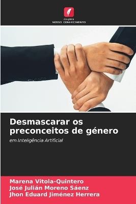Desmascarar os preconceitos de género - Marena Vitola-Quintero,José Julián Moreno Sáenz,Jhon Eduard Jiménez Herrera - cover