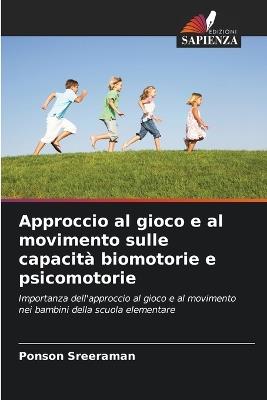 Approccio al gioco e al movimento sulle capacità biomotorie e psicomotorie - Ponson Sreeraman - cover