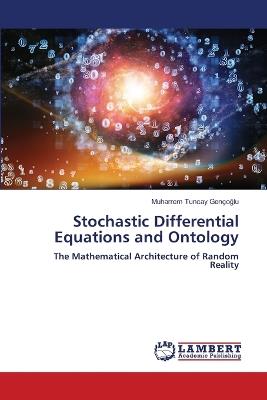Stochastic Differential Equations and Ontology - Muharrem Tuncay Gençoğlu - cover
