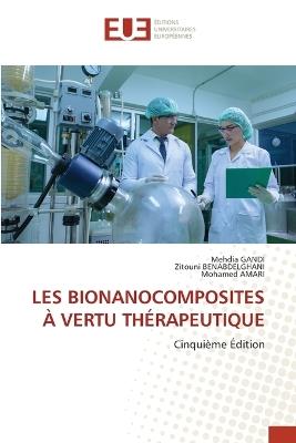 Les Bionanocomposites À Vertu Thérapeutique - Mehdia Gandi,Zitouni Benabdelghani,Mohamed Amari - cover