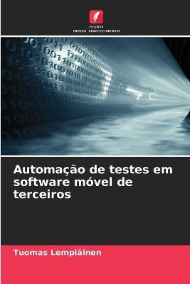 Automação de testes em software móvel de terceiros - Tuomas Lempiäinen - cover