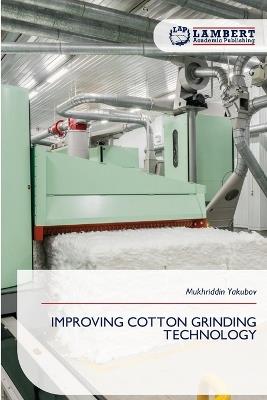 Improving Cotton Grinding Technology - Mukhriddin Yakubov - cover