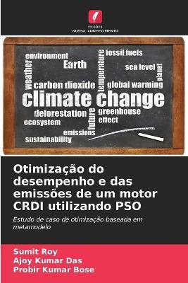Otimização do desempenho e das emissões de um motor CRDI utilizando PSO - Sumit Roy,Ajoy Kumar Das,Probir Kumar Bose - cover