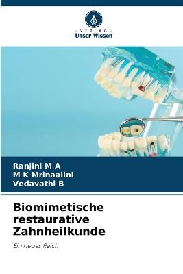 Biomimetische restaurative Zahnheilkunde - Ranjini M a,M K Mrinaalini,Vedavathi B - cover