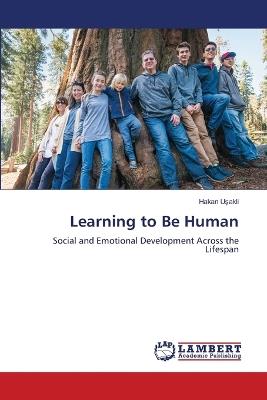 Learning to Be Human - Hakan Usakli - cover